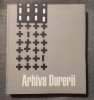 Arhiva Durerii: Lucian Boia, Cristi Puiu, Tom Sandqvist - Fundatia Academia Civica, Bucuresti - Editie bilingva romana-engleza