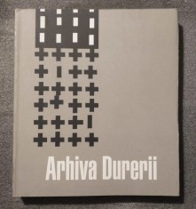 Lucian Boia; Tom Sandqvist; Cristi Puiu et al. - Arhiva Durerii. Archive of Pain
