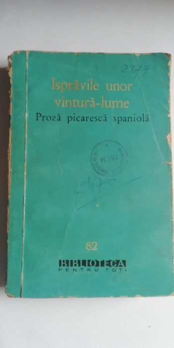 myh 412f - BPT - Ispravile unor vantura-lume - proza spaniola - ed 1961