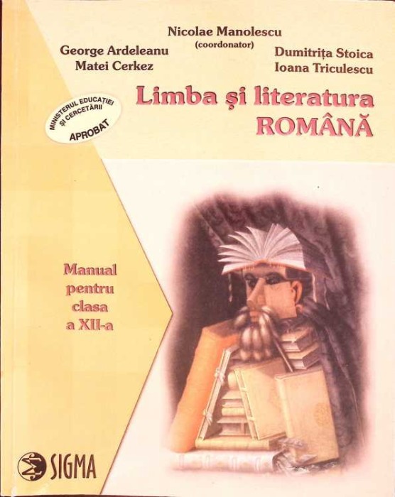 LIMBA SI LITERATURA ROMANA. MANUAL PENTRU CLASA A XII-A-N. MANOLESCU, G. ARDELEANU, M. CERKEZ, D. STOICA, I-261550