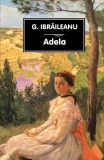 Adela - Paperback brosat - Garabet Ibrăileanu - Tana