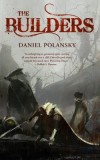 Carte straina engleza The Builders Daniel Polansky - Fantasy Adventure