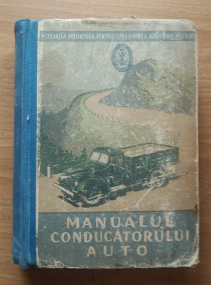 Manualul conducatorului auto (1956, Asociatia Voluntara ptr Sprijinirea Patriei) foto