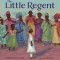 The Little Regent