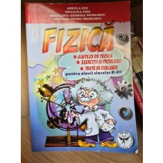 FIZICA Cls 6-8 - Sinteze De Teorie. Exercitii Si Probleme. Teste De Evaluare - ANGELA ENE
