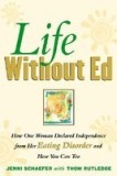 Life Without Ed: How One Woman Declared Independence from Her Eating Disorder and How You Can Too