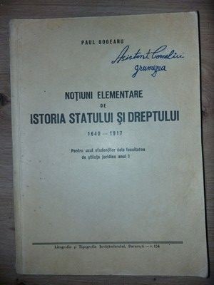 Notiuni elementare de istoria statului si dreptului (1640-1917) - Paul Gogeanu
