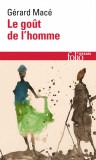 Le gout de l&#039;homme | Gerard Mace, Editions Gallimard