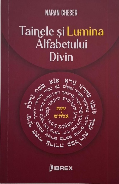 Tainele si lumina alfabetului divin - Naran Gheser
