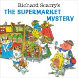 Richard Scarry&#039;s the Supermarket Mystery