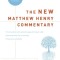 New Matthew Henry Commentary: The Classic Work with Updated Language