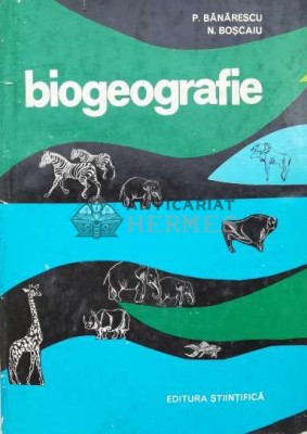 Biogeografie - 1973 - Petre Banarescu (M74) foto