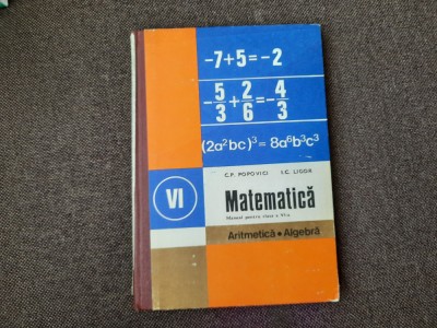 C. P. Popovici - Matematica - Manual pentru clasa a VI-a ARITMETICA/ALGEBRA foto