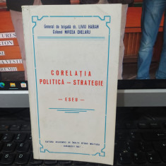 Corelația Politică-Strategie, Liviu Habian, Mircea Chelaru, București 1997, 038