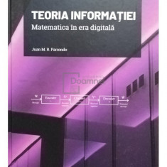 Juan M. R. Parrondo - Teoria informatiei - Matematica in era digitala (editia 2021)