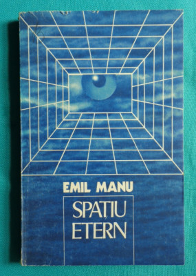 Emil Manu &amp;ndash; Spatiu etern ( prima editie ) foto