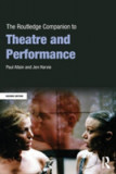 The Routledge Companion to Theatre and Performance | UK) Paul (University of Kent Allain, UK) University of London Jen (Queen Mary Harvie
