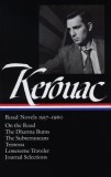 Jack Kerouac: Road Novels 1957-1960: On the Road/The Dharma Bums/The Subterraneans/Tristessa/Lonesome Traveler/From the Journals 1949-1954