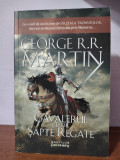 George R.R. Martin &ndash; Cavalerul celor sapte regate (fantasy)