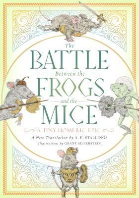 The Battle Between the Frogs and the Mice: A Tiny Homeric Epic foto