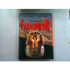 DICTIONARUL FARAONILOR - PASCAL VERNUS