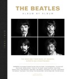 The Beatles - Album by Album The Beatles - The Fab Four - by insiders, experts &amp; eyewitnesses
