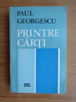 Paul Georgescu - Printre carti foto