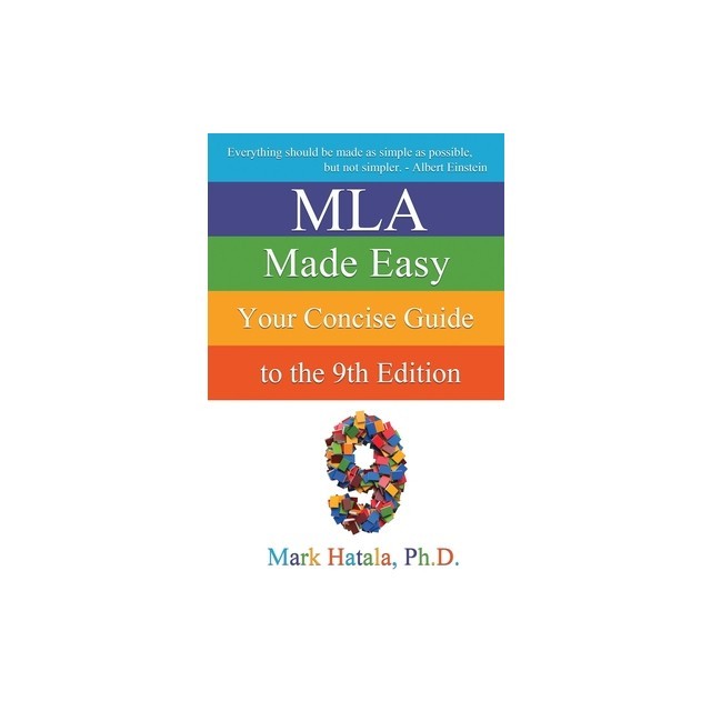 MLA Made Easy: Your Concise Guide to the 9th Edition