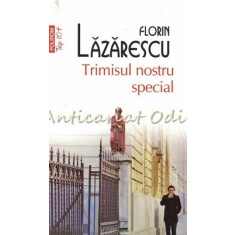 Trimisul Nostru Special - Florin Lazarescu