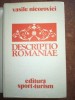 Descriptio Romaniae - Vasile Nicorovici, Ed. Sport-Turism 1982, Carte de Istorie