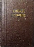 Manualul inginerului ( Vol. 1 - Matematica, fizica, căldura )