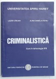CRIMINALISTICA , CURS de LAZAR CARJAN si ALINA DANIELA PATRU , 2013