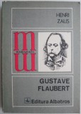 Gustave Flaubert - Henri Zalis: Studiu Literar, Critica Literara