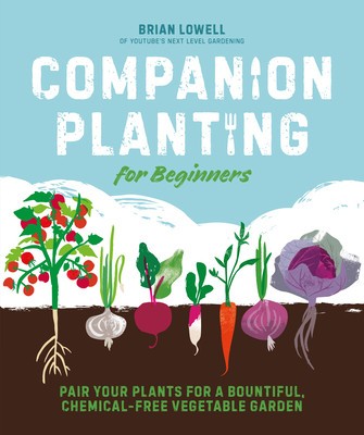 Companion Planting for Beginners: Pair Your Plants for a Bountiful, Chemical-Free Vegetable Garden foto