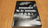 PROTOXOLUL DE LA TORONTO (6.6.6.) - Serge Monaste - Editura Vicovia, 2013, 136 p.