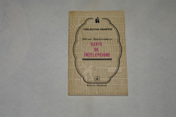 Carte de intelepciune - Mihail Sadoveanu - 1974