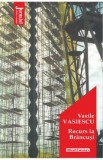 Recurs la Brancusi - Vasile Vasiescu
