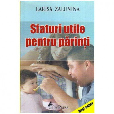 Larisa Zalunina - Sfaturi utile pentru parinti - 108455 foto