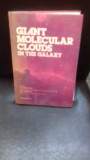 GIANT MOLECULAR CLOUDS IN THE GALAXY - P.M. SOLOMON