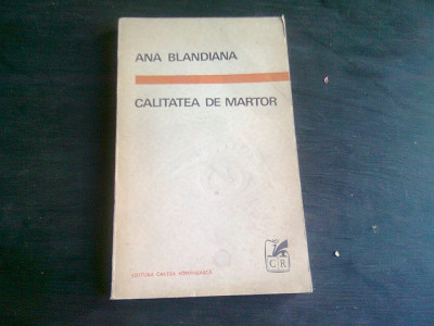 CALITATEA DE MARTOR - ANA BLANDIANA foto