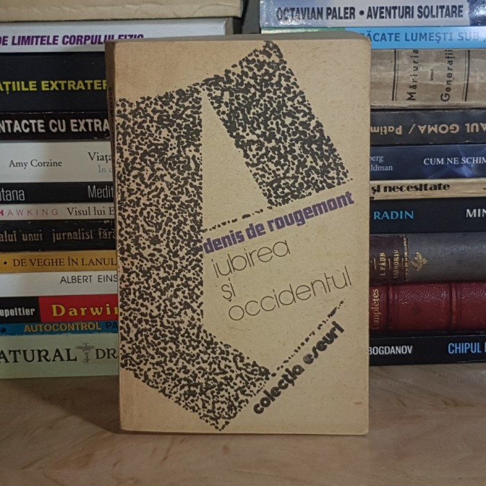 DENIS DE ROUGEMONT - IUBIREA SI OCCIDENTUL , 1987 *