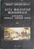 ACTA MOLDAVIE MERIDIONALIS. ANUARUL JUDETEAN VASLUI III-IV-COLECTIV