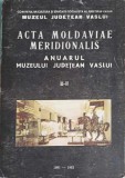 ACTA MOLDAVIE MERIDIONALIS. ANUARUL JUDETEAN VASLUI III-IV-COLECTIV