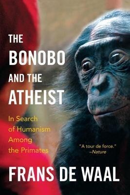 The Bonobo and the Atheist: In Search of Humanism Among the Primates foto