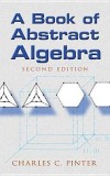 A Book of Abstract Algebra: Second Edition