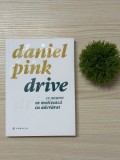 DRIVE Ce anume ne motivează cu adevărat de Daniel H. Pink