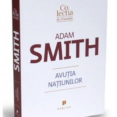 AvuÅ£ia naÅ£iunilor - Paperback brosat - Adam Smith - Publica