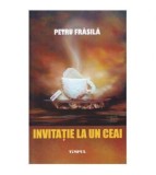 Petru Frasila - Invitatie la un ceai - 125429