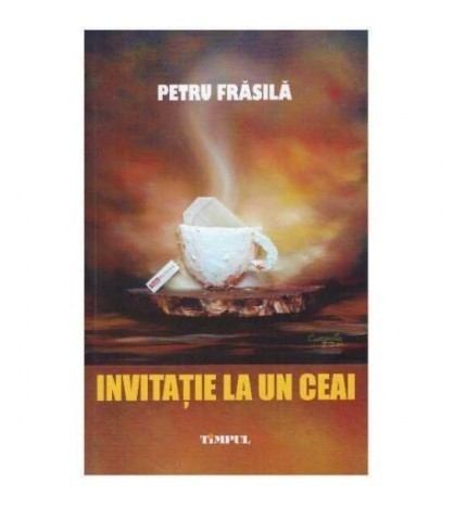 Petru Frasila - Invitatie la un ceai - 125429