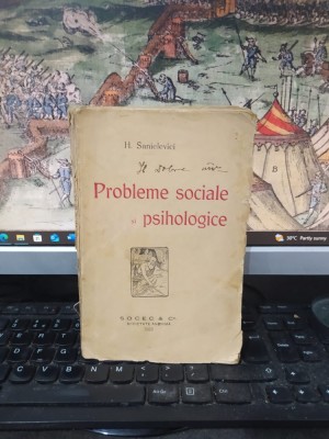 H. Sanielevici, Probleme sociale și psihologice, autograf, &amp;Icirc;n contra naționalismului evreesc..., ed. Socec, București 1920, 178 foto